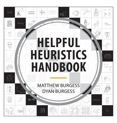 Matthew Burgess, Dyan Burgess - Helpful Heuristics Handbook, Inbunden