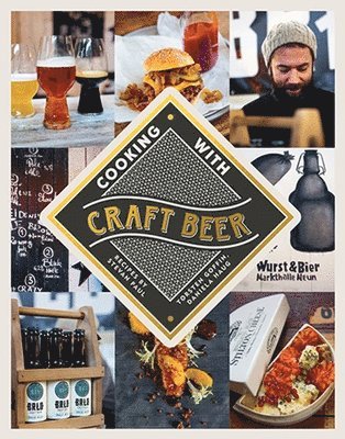 Stevan Paul, Torsten Goffin - Cooking with Craft Beer, Inbunden