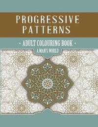 bokomslag Progressive Patterns - A Man's World