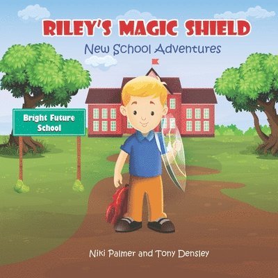 Riley's Magic Shield: New School Adventures 1