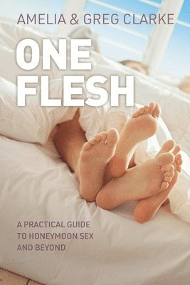 Amelia Clarke, Greg Clarke - One Flesh, Häftad