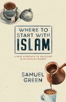 Samuel Green - Where to Start with Islam, Häftad. Tillgänglighet: Lägg i varukorg
