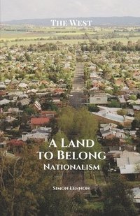 bokomslag A Land to Belong: Nationalism