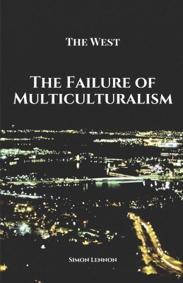 bokomslag The Failure of Multiculturalism