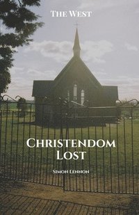 bokomslag Christendom Lost