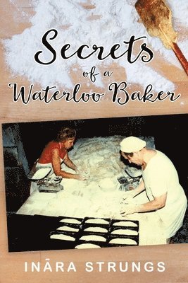 Secrets of a Waterloo Baker, Häftad