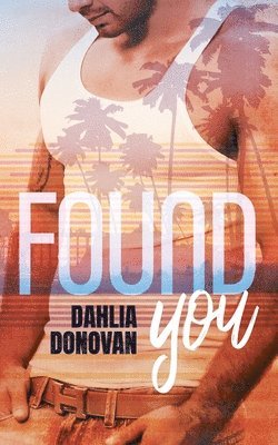 Dahlia Donovan - Found You, Häftad