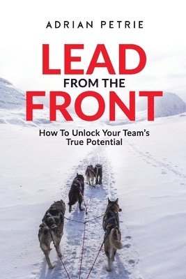 bokomslag Lead From The Front