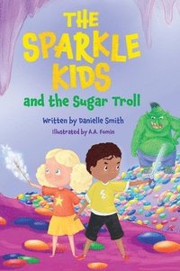 bokomslag The Sparkle Kids and the Sugar Troll