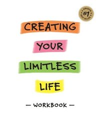 bokomslag Creating Your Limitless Life Workbook