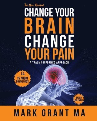 bokomslag New Change Your Brain, Change Your Pain