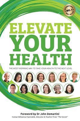 Elevate your Health: The most inspiring way to take your health to the next level 1