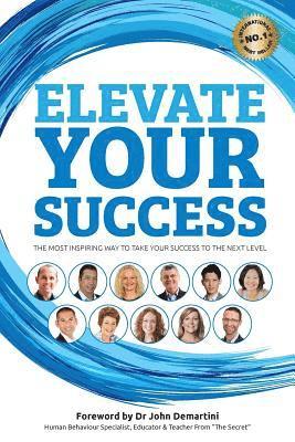 bokomslag Elevate Your Success: The most inspiring way to take your success to the next level