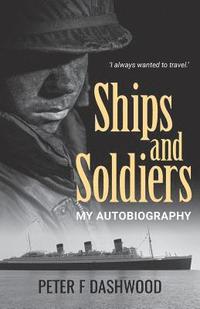 bokomslag Ships & Soldiers: My Autobiography