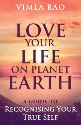 bokomslag Love Your Life on Planet Earth