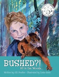 bokomslag Bushed?! All in the woods...