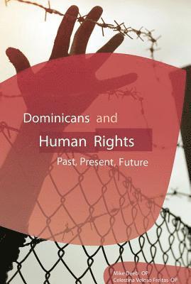 Mike Deeb OP, Mike Deeb, Celestina Veloso Freitas - Dominicans and Human Rights, Häftad