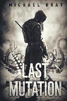 Michael Bray - The Last Mutation, Häftad