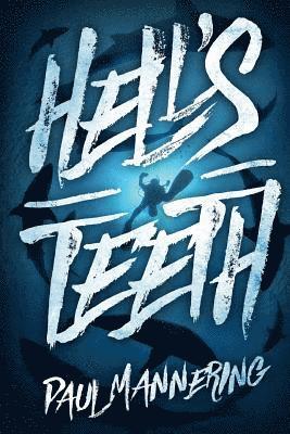 bokomslag Hell's Teeth: A Deep Sea Thriller