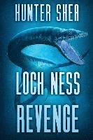 Hunter Shea - Loch Ness Revenge, Häftad
