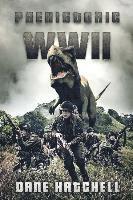 Prehistoric WWII 1