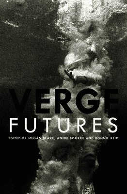 Annie Bourke, Megan Blake, Bonnie Reid - Verge 2016, Häftad