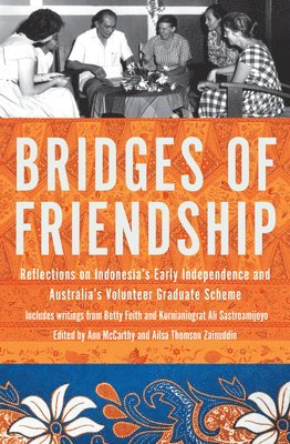 Anne McCarthy, Ailsa Thomson Zainuddin - Bridges of Friendship, Häftad