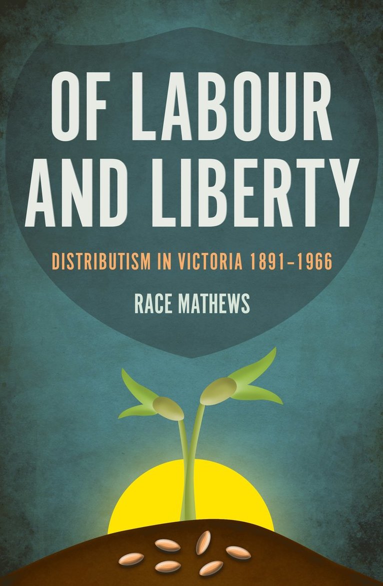 Race Mathews - Of Labour and Liberty, Häftad
