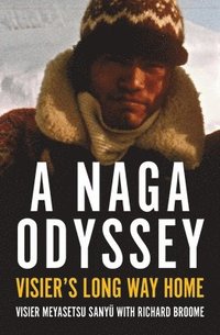 bokomslag A Naga Odyssey