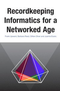 bokomslag Recordkeeping Informatics for A Networked Age