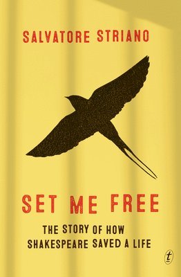 bokomslag Set Me Free: The Story of How Shakespeare Saved a Life