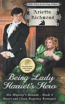 Being Lady Harriet's Hero 1