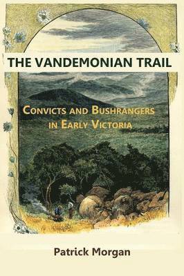 bokomslag Vandemonian Trial Convicts and Bushrangers in Early Victoria