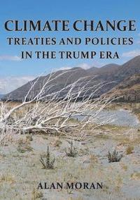 bokomslag Climate Change: Treaties and Policies in the Trump era
