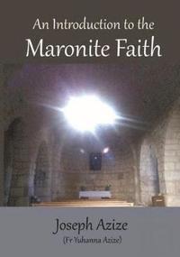 bokomslag An Introduction to the Maronite Faith
