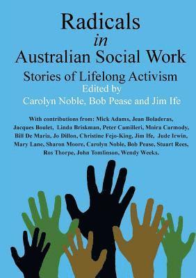 bokomslag Radicals in Australian Social Work: Stories of Lifelong Activism