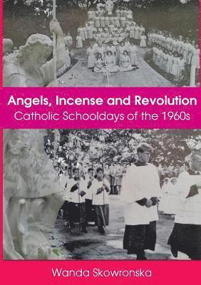 Angels, Incense and Revolution 1