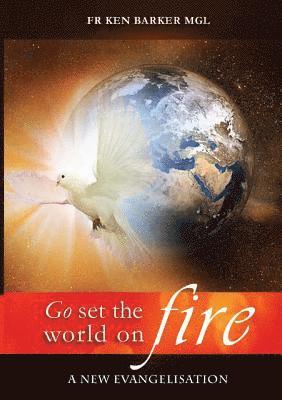 Ken Barker - Go, Set the World on Fire, Häftad