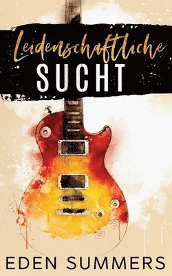 Eden Summers - Leidenschaftliche Sucht, Häftad