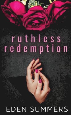 Eden Summers - Ruthless Redemption, Häftad
