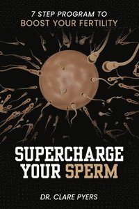 bokomslag Supercharge Your Sperm