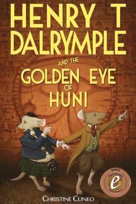 Henry T Dalrymple and the Golden Eye of Huni 1