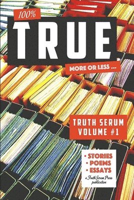 bokomslag True Truth Serum Vol. 1