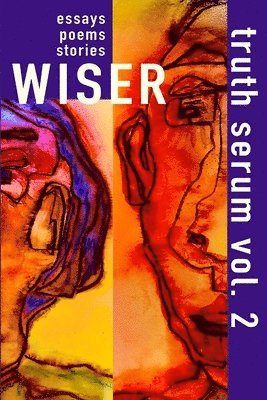 Wiser Truth Serum Vol. 2 1