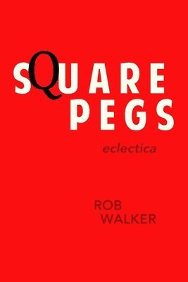 Rob Walker - Square Pegs, Häftad