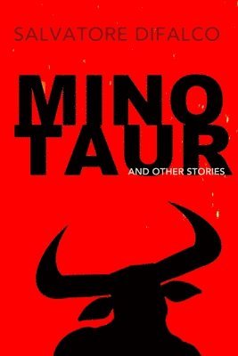 Salvatore Difalco - Minotaur and Other Stories, Häftad