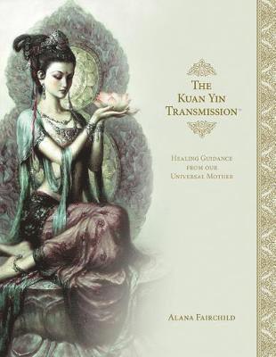 The Kuan Yin Transmission 1