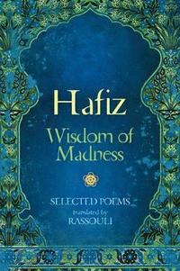 bokomslag Hafiz: Wisdom of Madness