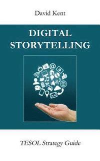 bokomslag Digital Storytelling: Tesol Strategy Guide