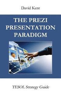 bokomslag The Prezi Presentation Paradigm: Tesol Strategy Guide